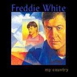 Freddie White - My Country