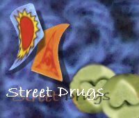 Street Drugs